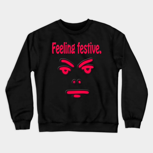 Feeling Festive with RBF Crewneck Sweatshirt by Klssaginaw